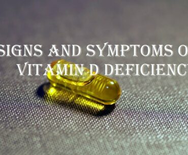 8 Signs and Symptoms of Vitamin D Deficiency