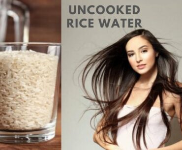 Rice water treatment for hair growth,
