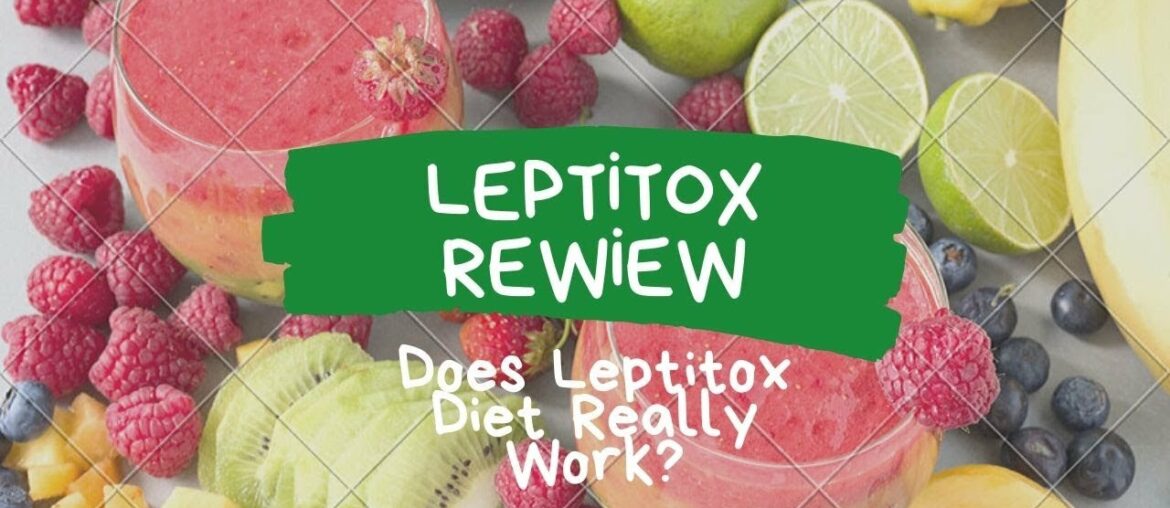Leptitox Review - Does Leptitox Diet Really Work ?