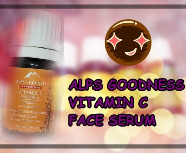 BEST Alps Goodness Vitamin C Face Serum ¦¦ ACNE SCARS ¦¦ DARK SPOTS ¦¦ WRINKLES ¦¦