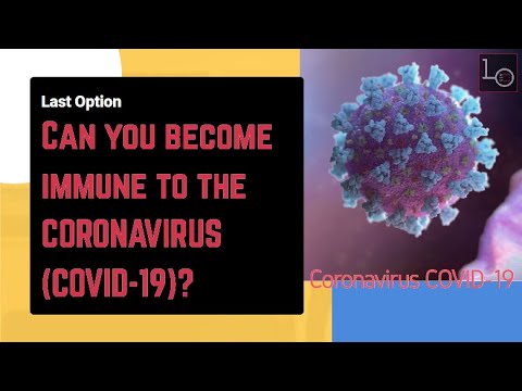 Can you become immune to the CORONAVIRUS?