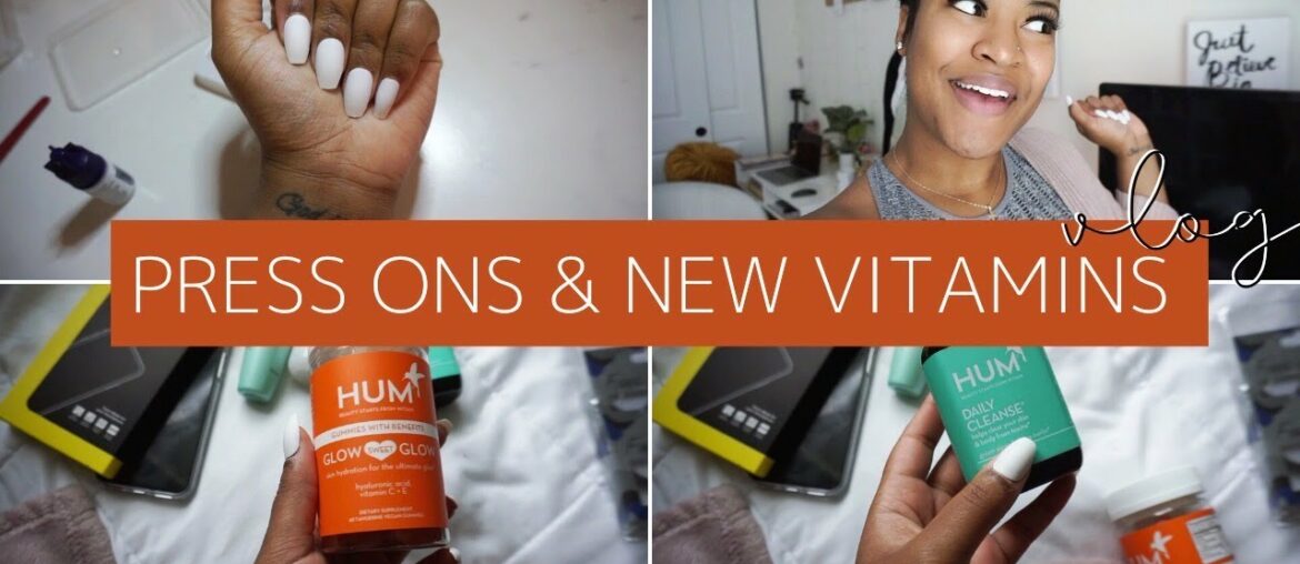 Press on nails from Amazon?! & New Vitamins!