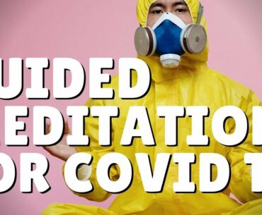10 Minute Guided Meditation for COVID 19. Boost Your Immune System.