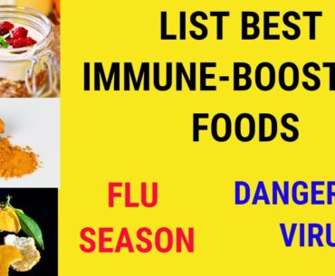 LIST BEST IMMUNE-BOOSTING FOODS | FLU SEASON | DANGEROUS VIRUS