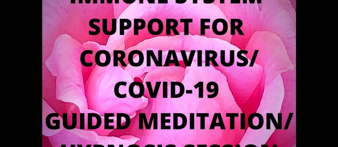 Coronavirus / COVID-19 Immune System Support | Hypnosis Session / Guided Meditation