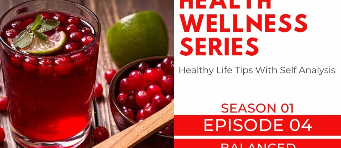 Health Wellness Series - Healthy Life Tips  - Episode 4 - Season 1