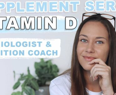 Vitamin D - Nutritional Supplements Series | by Biologist & Nutritional Health Coach Madison Dohnt