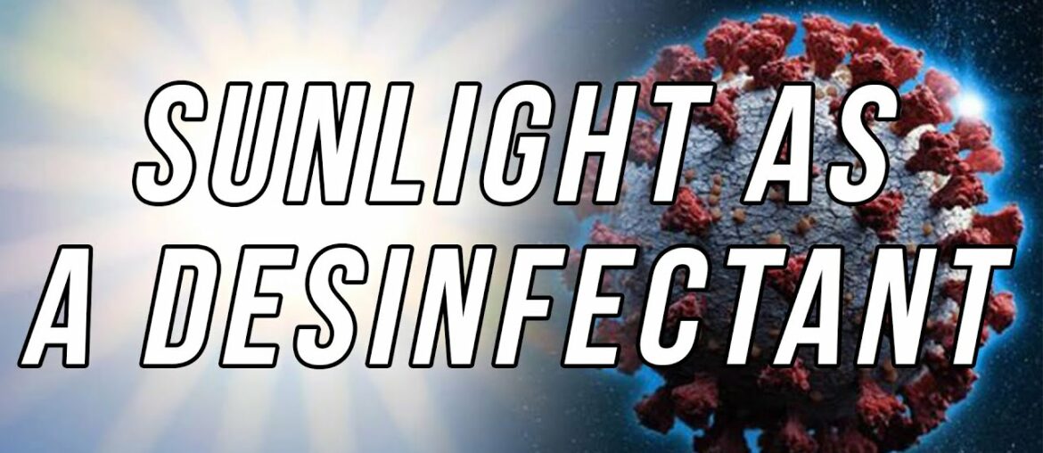 New Study Shows Sunlight can Kill the Coronavirus  - Vitamin D