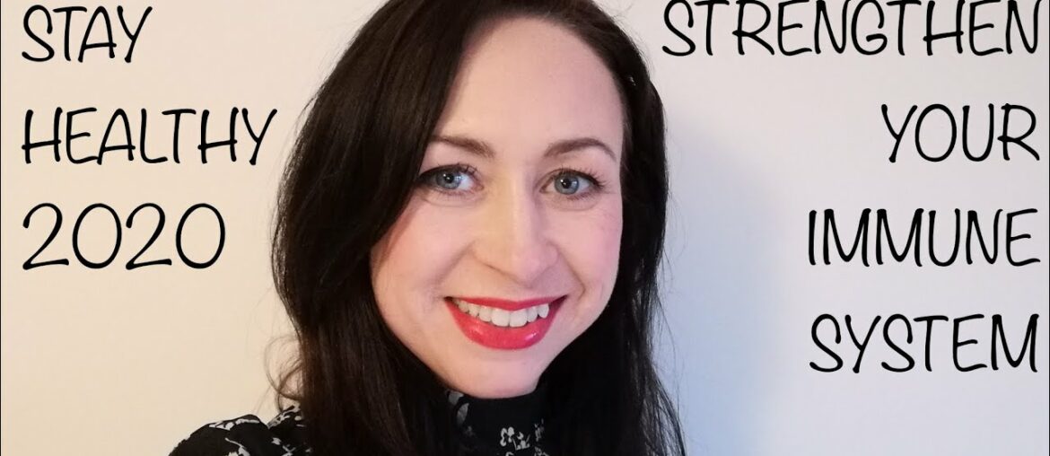 STRENGTHEN YOUR IMMUNE SYSTEM 2020 /Do this to stay healthy in 2020! / Boost your Immunity & Health