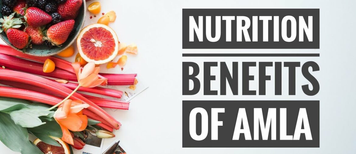Nutrition benefits of Amla