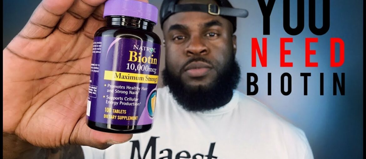 Biotin Results | Biotin Side Effects | Beard Care and Maintenance | Natural Hair & Vitamin B