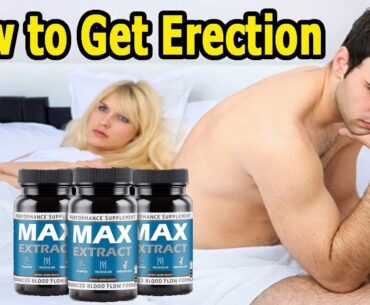 Supplements to increase erection hardness Max Extract. Vitamin to increase erection.