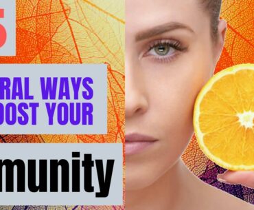 15 ways to naturally boost your immune system | Beat Corona Virus