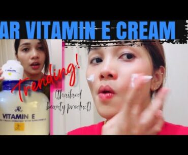 AR VITAMIN E CREAM FROM THAILAND | THAILAND BEAUTY PRODUCT