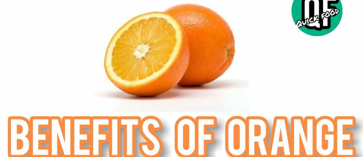 Benefits of Orange - Excellent source of vitamin C.