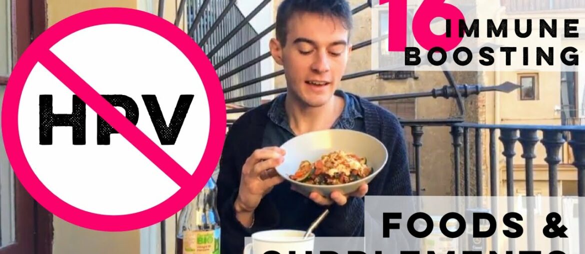 16 Supplements and Foods I Used to Treat My HPV Anal/Genital Warts - Immunity Strengtheners