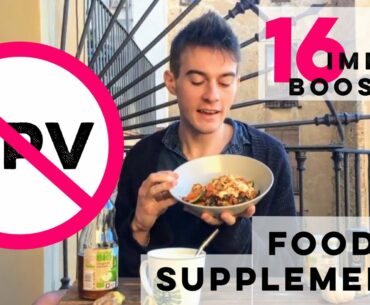 16 Supplements and Foods I Used to Treat My HPV Anal/Genital Warts - Immunity Strengtheners