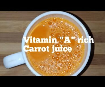 Vitamin 'A' rich  carrot juice