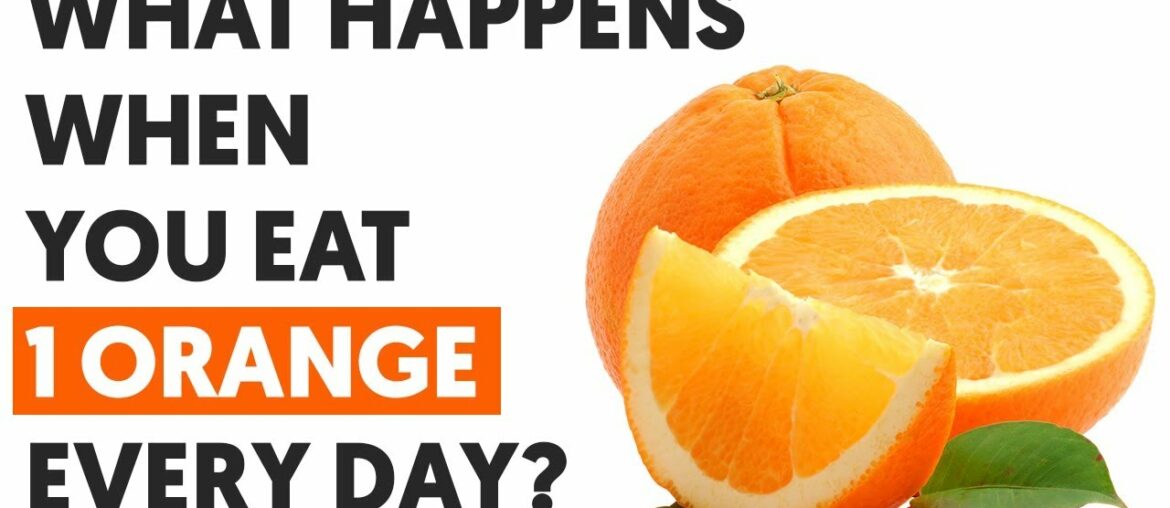 If You Eat 1 Orange Every Day This Is What Happens To Your Body