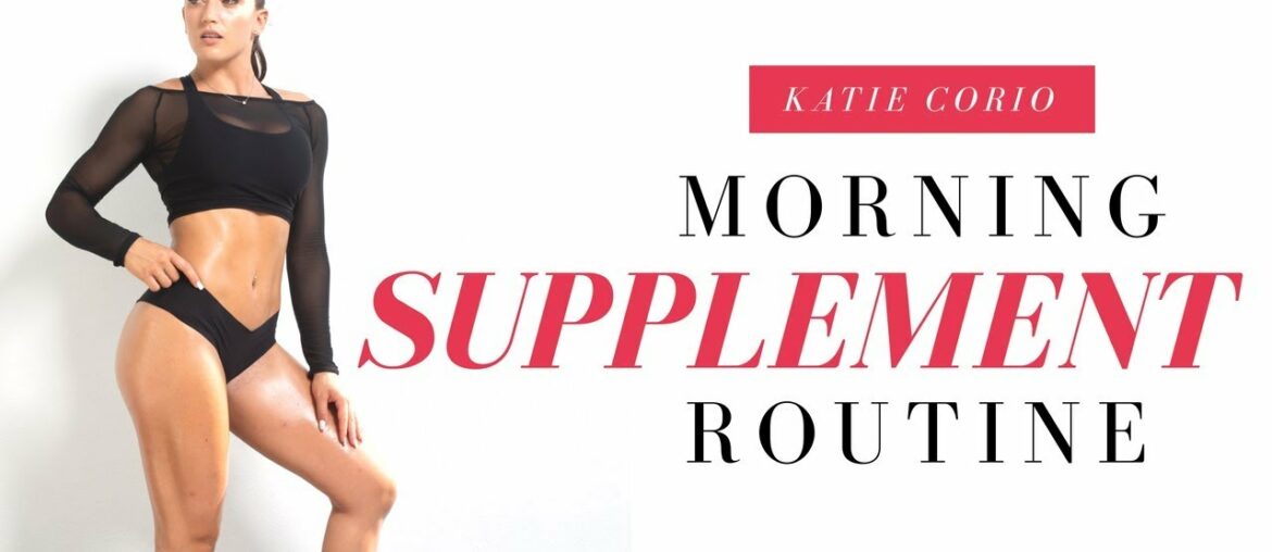 MY MORNING SUPPLEMENT ROUTINE – Women's Health & Wellness
