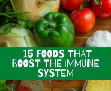 💚 15 FOODS That [Boost] the IMMUNE SYSTEM |  Best Vitamins and Remedies💚