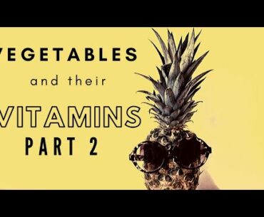 Vegetable and their VITAMINS part 2 | Vegetables rich in increasing the immunity | Royal
