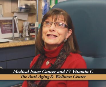 Anti-Aging & Wellness Cancer & IV Vitamin C