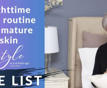 night time skin care routine for mature skin | beauty over 50