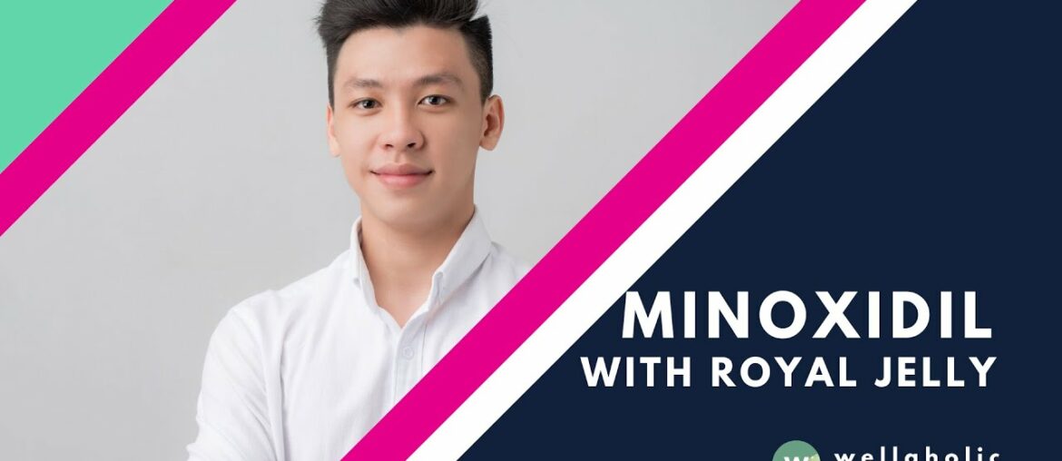 Minoxidil with Royal Jelly for Hair Regrowth by Wellaholic