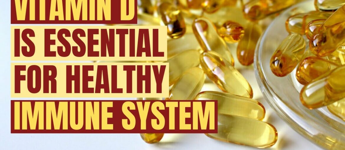 Vitamin D Is Essential For Healthy Immune System | Sunshine Vitamin And Immunity