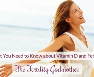 Vitamin D and Fertility