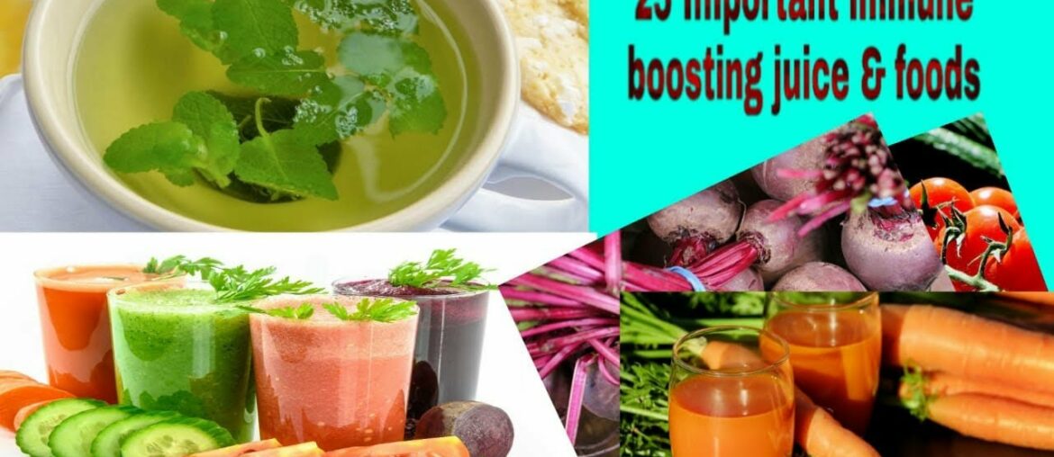 25 best juice and foods to boost your weak immune system |immune boosting foods