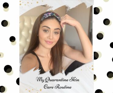 My Quarantine Skin Care routine !