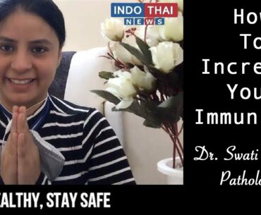 How to increase your immunity? | Dr. Swati Sharma
