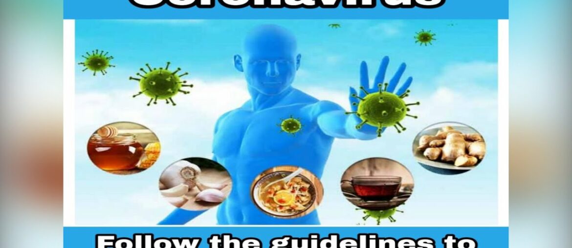 CORONAVIRUS : FOLLOW THE GUIDELINES TO BOOST YOUR IMMUNITY