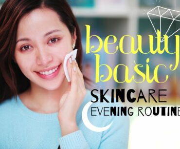 BEAUTY BASIC / Skin Care : Evening Routine