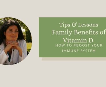 Family Benefits of Vitamin D
