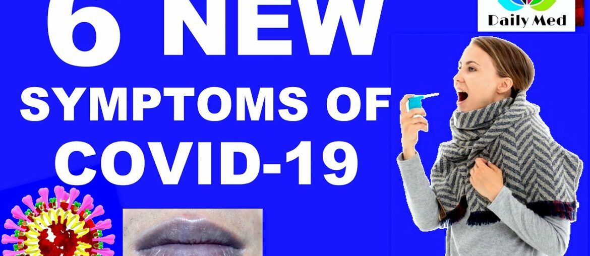 COVID-19 Update: 6 New Symptoms of COVID-19 | Symptom list for COVID-19 has been expanded |Daily MED