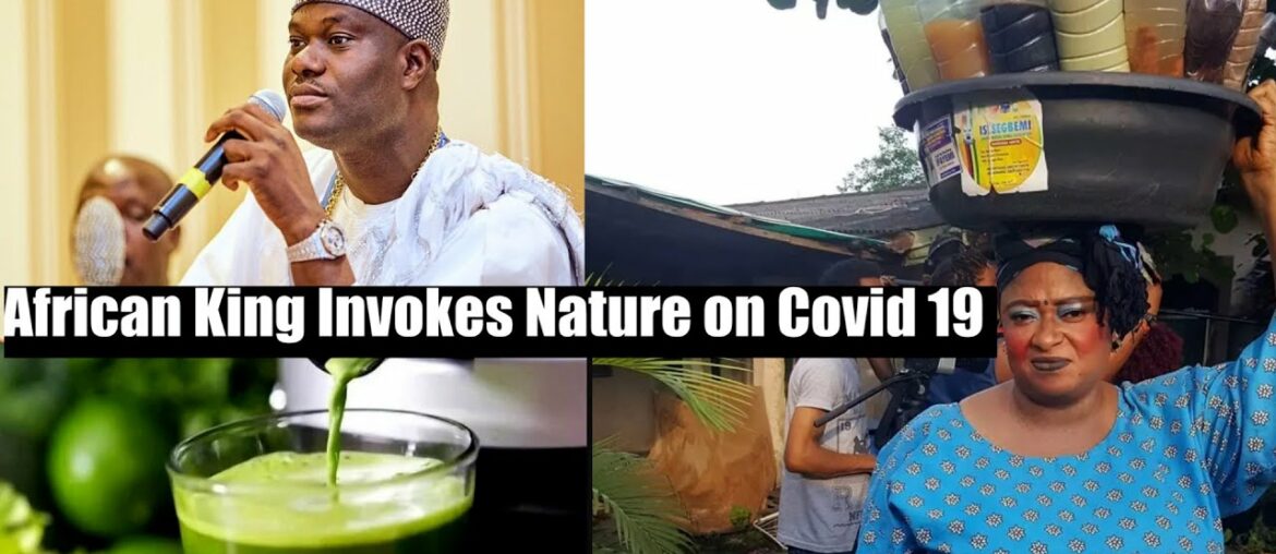 Coronavirus Cure- Africa & Nigeria opting for herbal medicine (Nigerian YouTuber)
