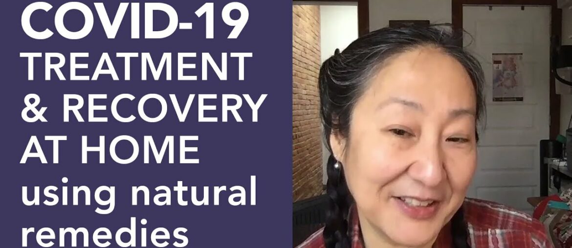 Covid 19 Treatment and Recovery with Natural Remedies and Traditional Chinese Medicine