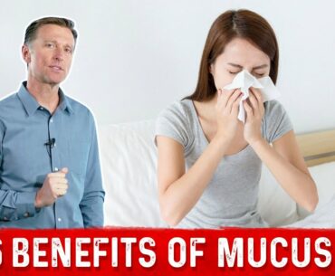 The Benefits of Mucus