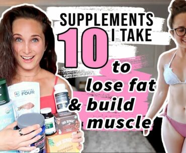 10 Best & UNEXPECTED SUPPLEMENTS for WEIGHT LOSS & BUILDING MUSCLE | What I Take & Recommend
