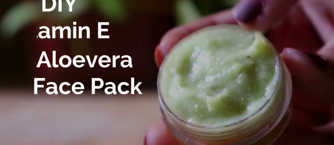 DIY vitamin E AloeVera face pack. Affordable and useful
