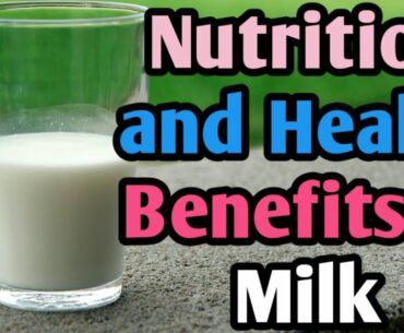 Nutrition Facts and Health Benefit Of Milk,Dairy Nutrition,Why to take Milk