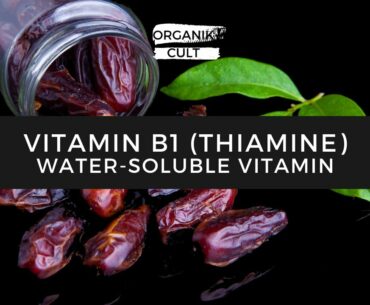 Vitamin B1 (Thiamine) Food Sources & Deficiency Diseases