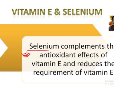 Vitamin E : Sources, Functions and deficiency