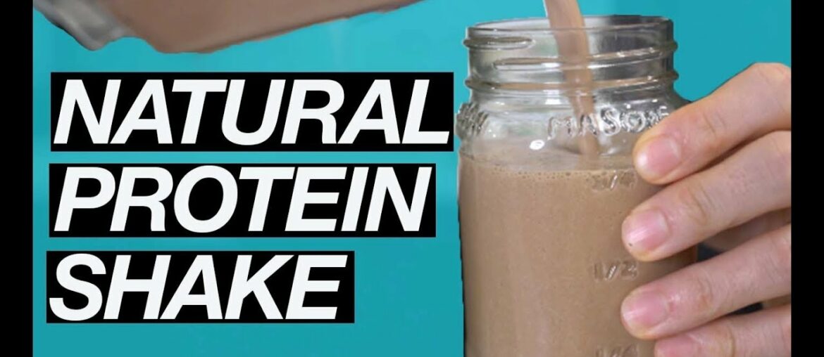 Homemade Protein Shake -Natural Recipe