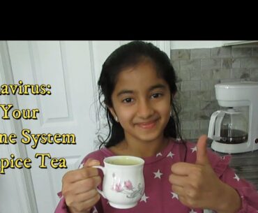 Coronavirus | Boost Your Immune System with Spice Tea