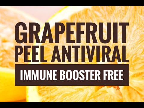 Grapefruit Peel - Powerful Antiviral - Immune Booster - and Free