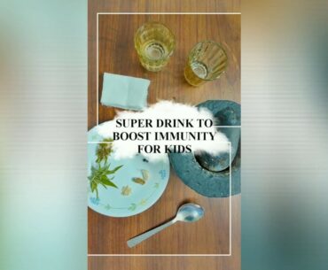 Boost your immune system to fight the corona virus | Immune Boosting for kids (6 months to 5 years)